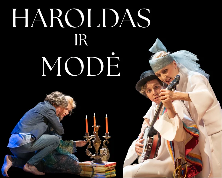 „Haroldas ir Modė“ Vilniuje: spektaklis spalio 16-ąją